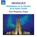 Naxos Messiaen: Meditations Sur Le Mystere De La Sainte-TrinitÃ©