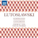 Naxos Lutoslawski: Symphonies