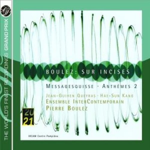 Deutsche Grammophon Boulez: Sur Incises; Messagesquisse; Anth