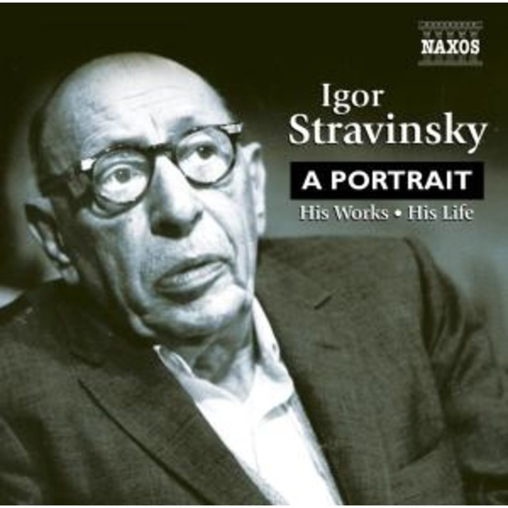 Naxos Stravinsky: A Portrait