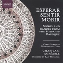 Esperar, Sentir, Morir: Songs And Dances From The