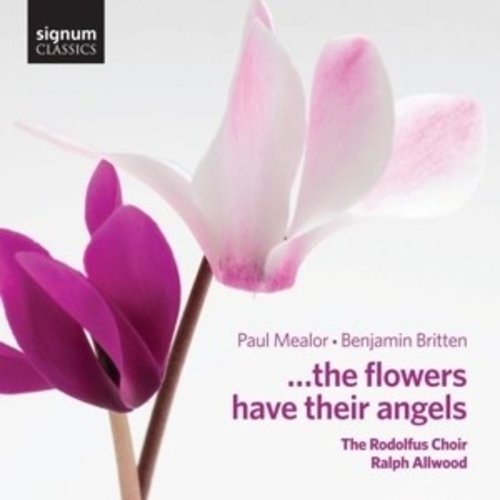 Britten - Mealor:  ... The Flowers Have Their Ange