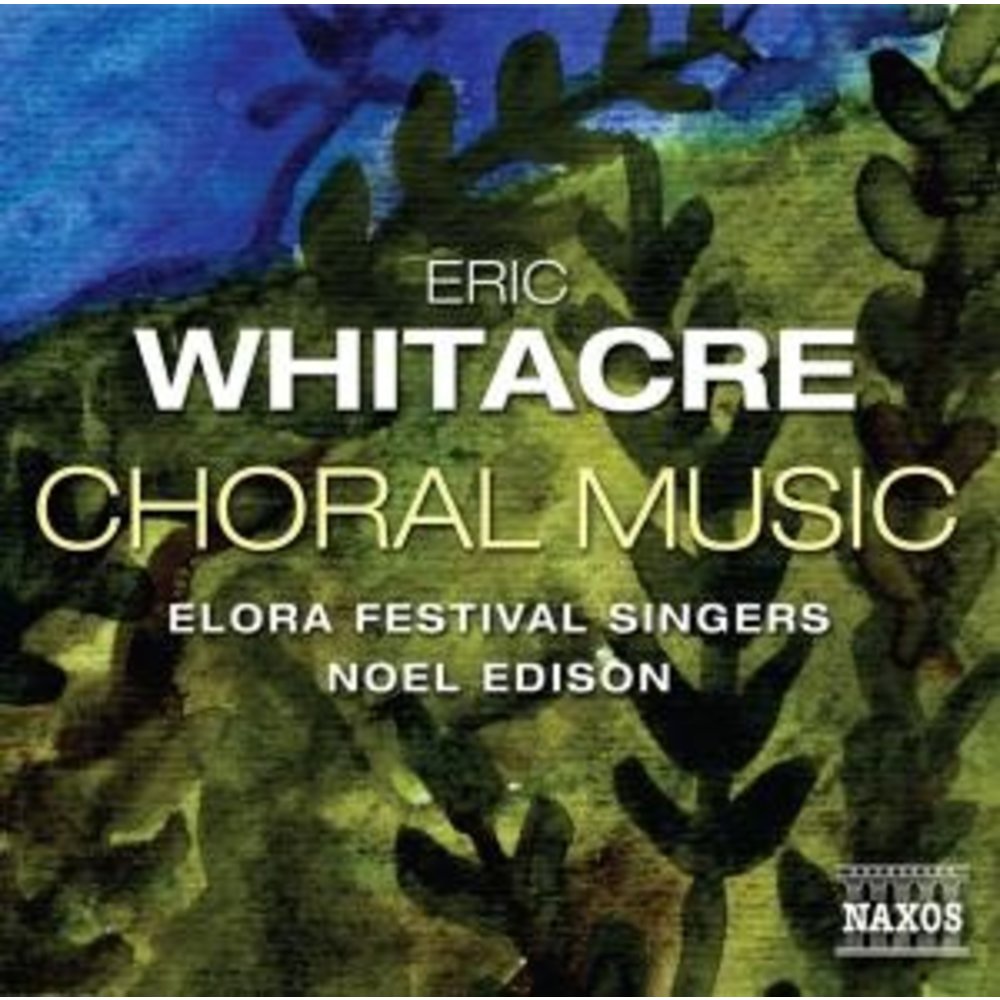 Naxos Whitacre: Choral Music