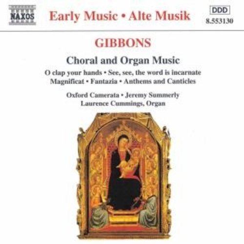 Naxos Gibbons: Choral & Organ Music