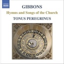 Naxos Gibbons: Hymnes And Songs