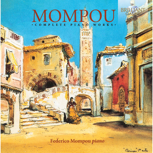 Brilliant Classics Mompou: Complete Piano Works