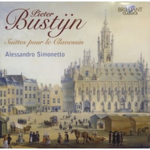 Brilliant Classics Bustijn: Suittes pour le Clavessin