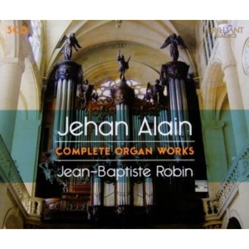 Brilliant Classics Alain: Complete Organ Works