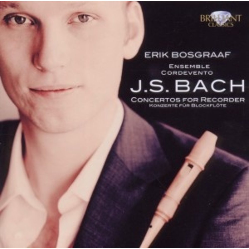 Brilliant Classics J.S. Bach: Concertos for Recorder