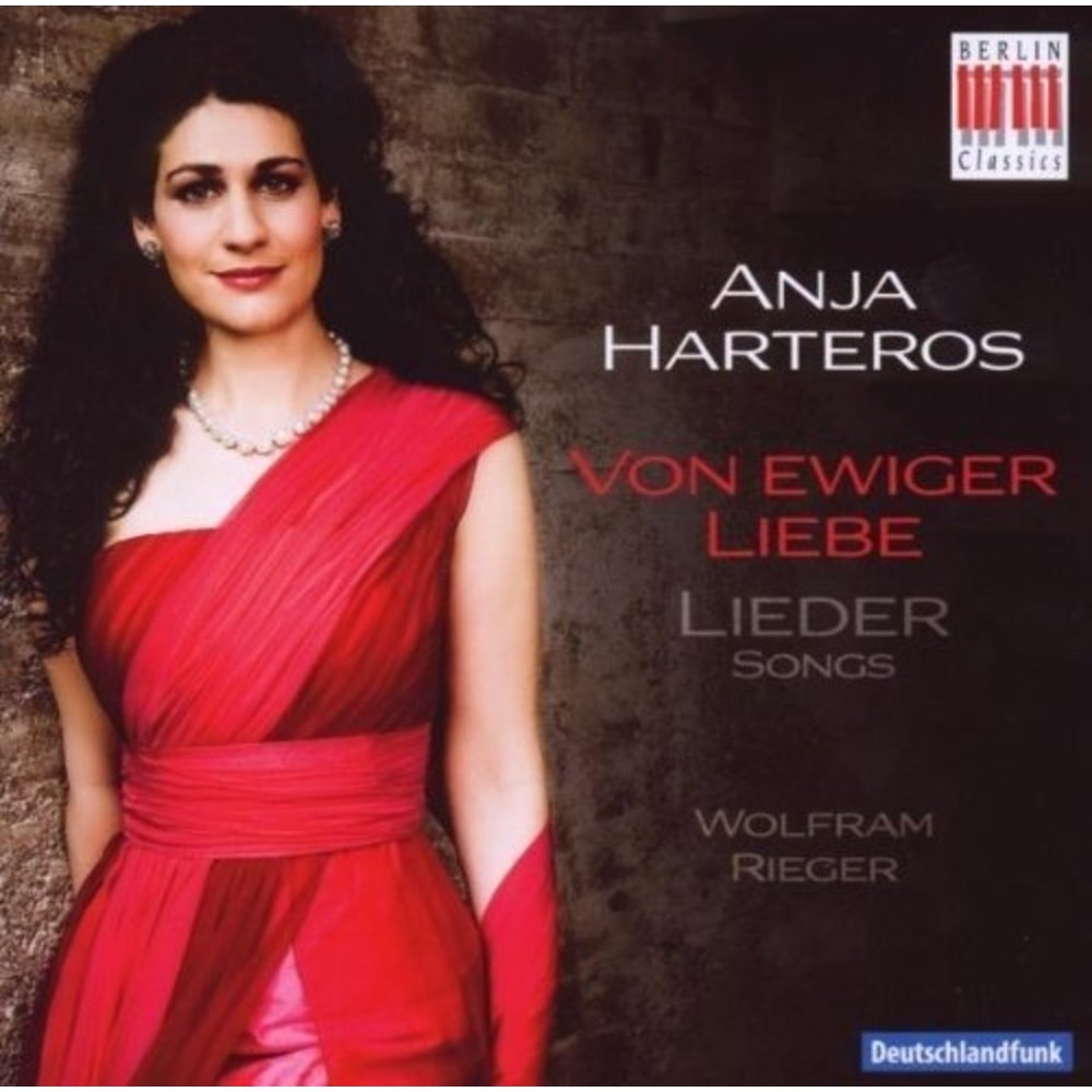 Berlin Classics Harteros/Rieger;Von Ewiger Liebe