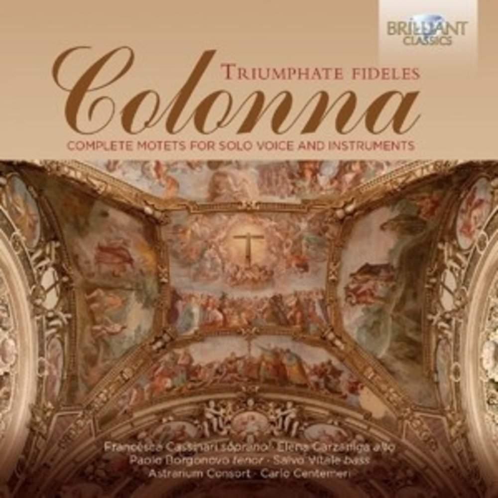 Brilliant Classics Colonna: Triumphate Fideles Complete motets for solo voice and instruments