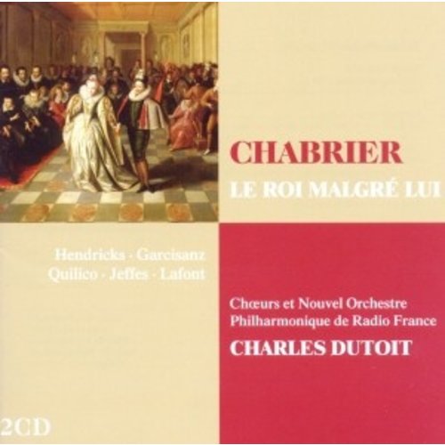 Erato Disques Chab:le Roi Malgre Lui