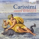 Brilliant Classics Carissimi: Complete Motets of Arion Romanus