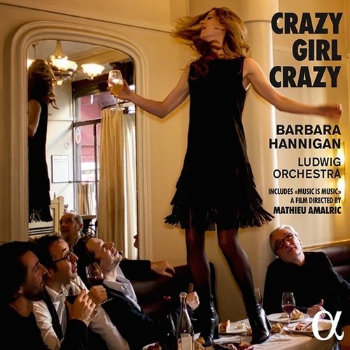 ALPHA Crazy Girl Crazy - Ludwig Orchestra, Barbara Hannigan