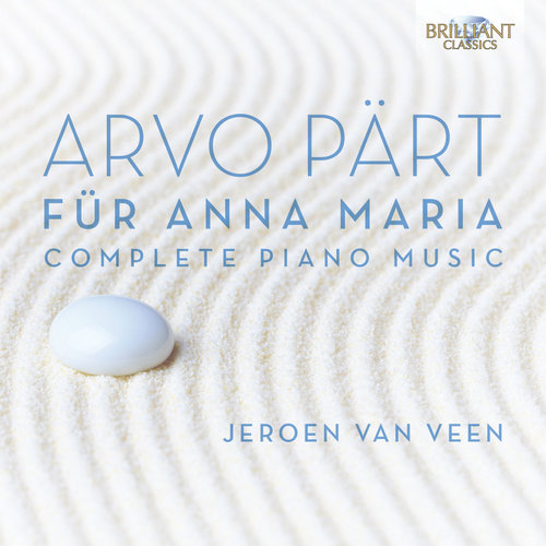 Brilliant Classics Arvo Pärt: Für Anna Maria,  Complete Piano Music