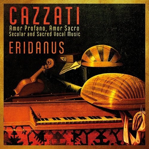 Brilliant Classics Cazzati: Amor Sacro, Secular and Sacred Vocal Music