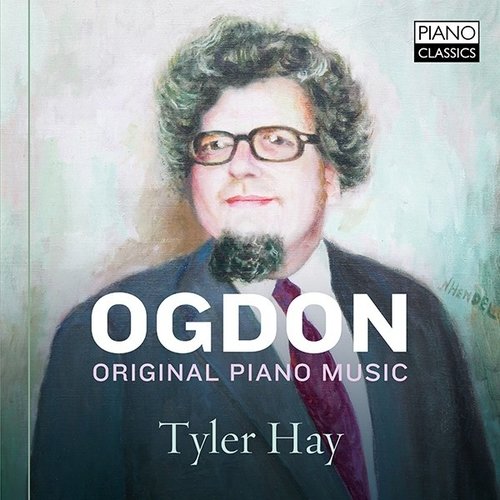 Piano Classics Ogdon: Original Piano Music - Tyler Hay