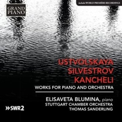Ustvolskaya / Silvestrov / Kancheli