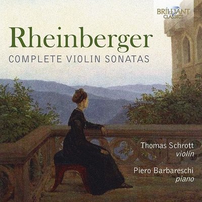 Rheinberger: Complete Violin Sonatas - Piero Barbareschi