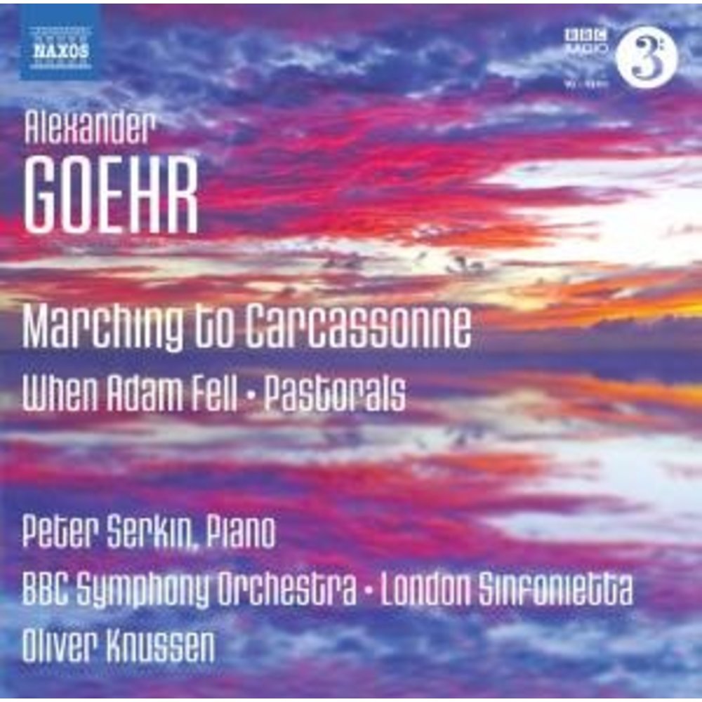 Naxos Goehr: Marching To Carcassonne