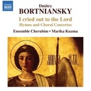 Naxos Bortniansky: I Cried Out To The Lord