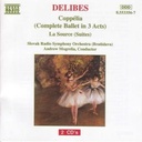 Naxos Delibes: Coppelia/La Source