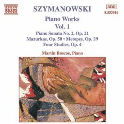 Szymanowski: Piano Works Vol.1