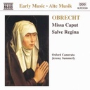 Naxos Obrecht:missa Caput.salve Regi