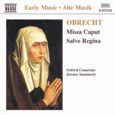 Obrecht:missa Caput.salve Regi