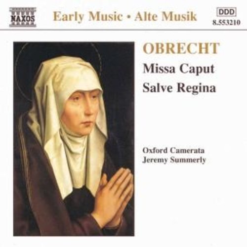 Naxos Obrecht:missa Caput.salve Regi