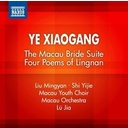 Naxos The Macau Bride Suite, Op.34, Four Poems Of Lingna
