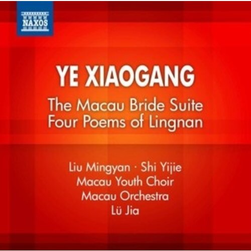 Naxos The Macau Bride Suite, Op.34, Four Poems Of Lingna