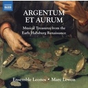 Naxos Argentum Et Aurum: Musical Treasures From The Earl