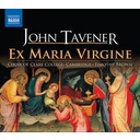 Naxos Tavener: Ex Maria Virgine