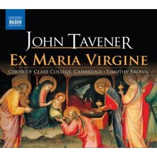 Naxos Tavener: Ex Maria Virgine