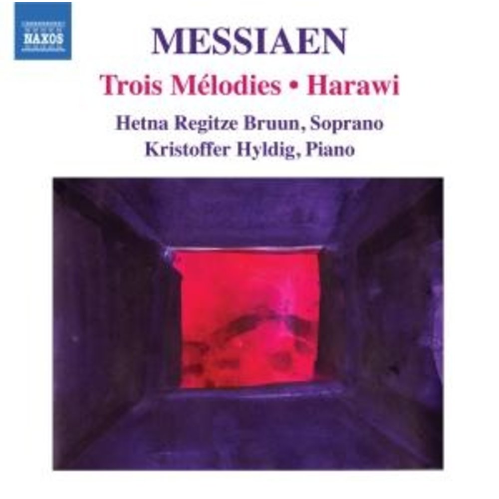 Naxos Messiaen: Trois Melodies