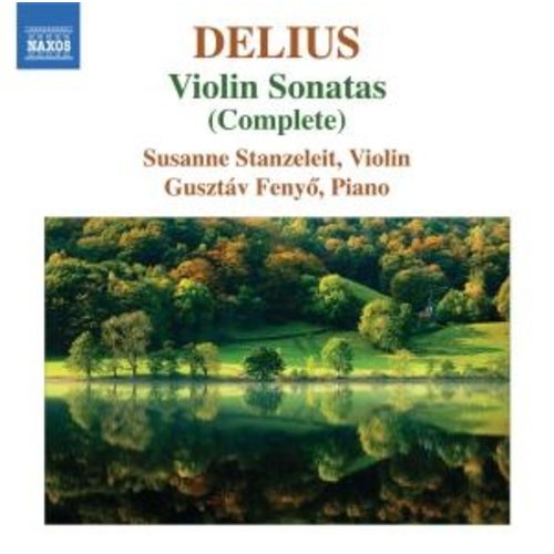 Naxos Delius: Violin Sonatas (Complete)