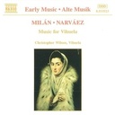 Naxos Milan/Narvaez:mus. For Vihuela