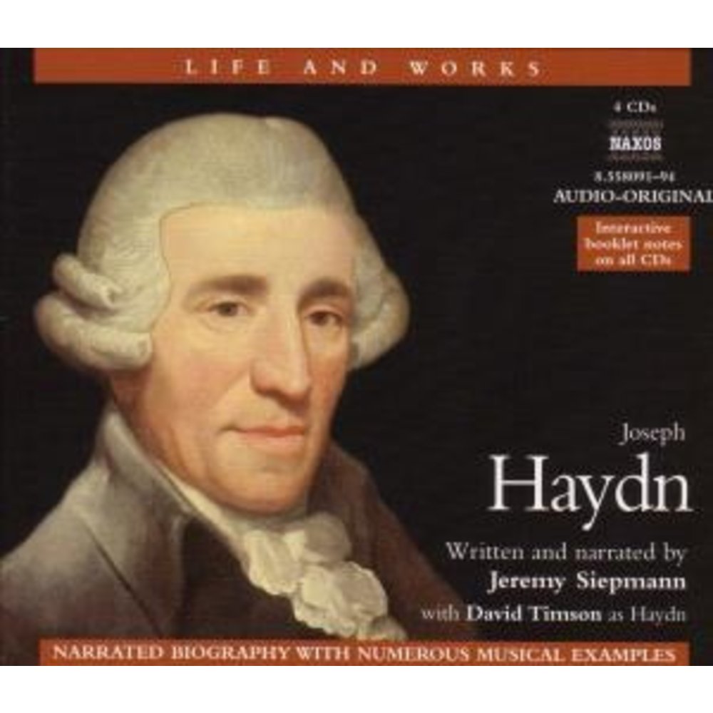 Naxos Haydn: A Life In Words&Music