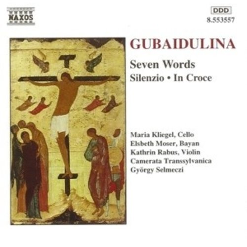 Naxos Gubaidulina: Seven Words Etc.