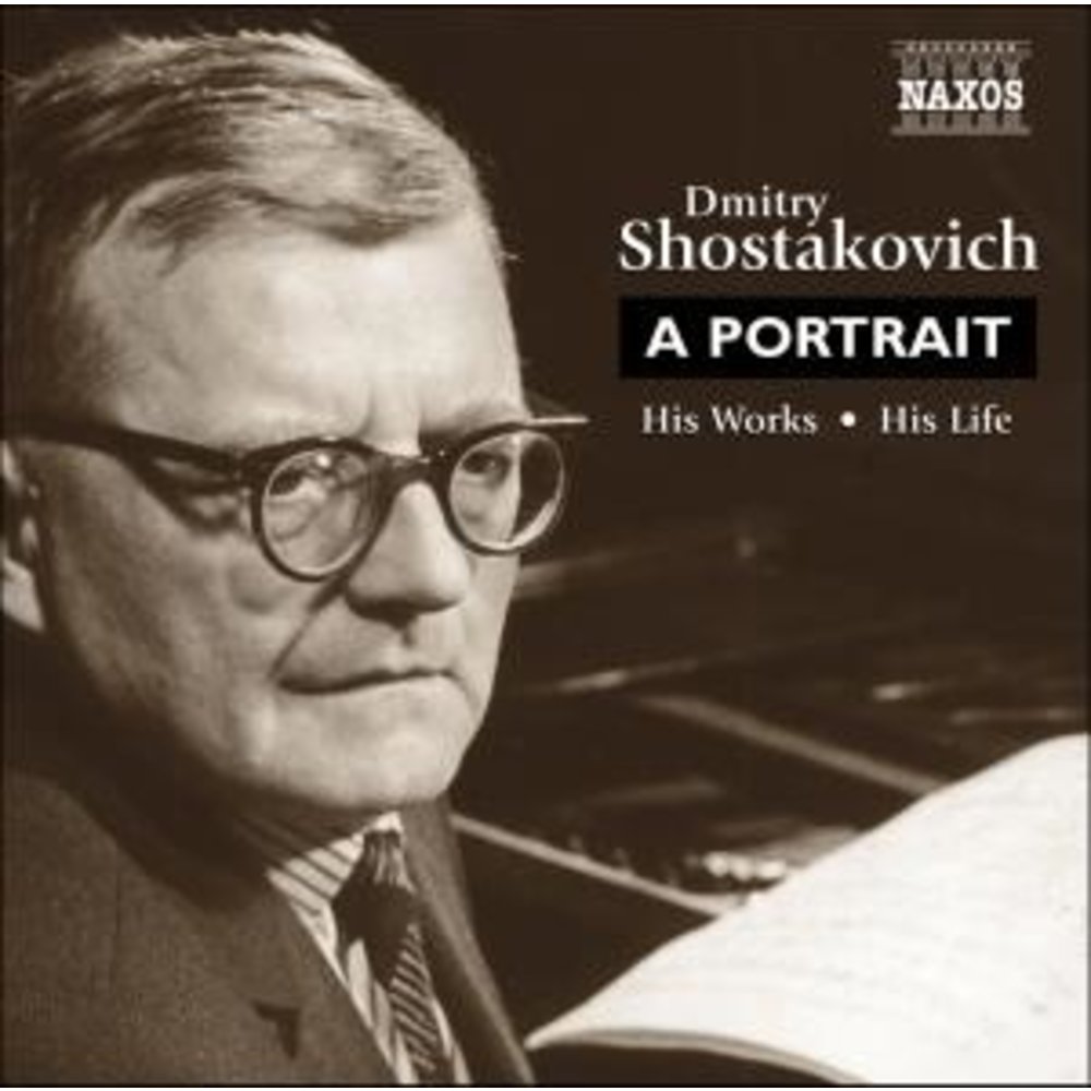 Naxos Shostakovich: A Portrait