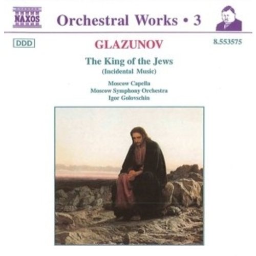 Naxos Glazunov:the King Of The Jews