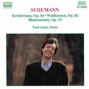 Naxos Schumann: Kreisleriana Etc.