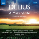 Naxos Delius: A Mass Of Life