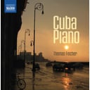 Naxos Cuba Piano - Thomas Fischer