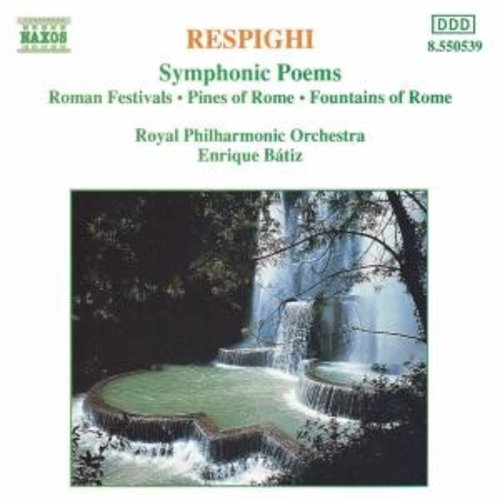 Naxos Respighi: Symphonic Poems