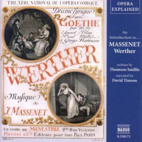 Naxos Opera Explained: Massenet - We