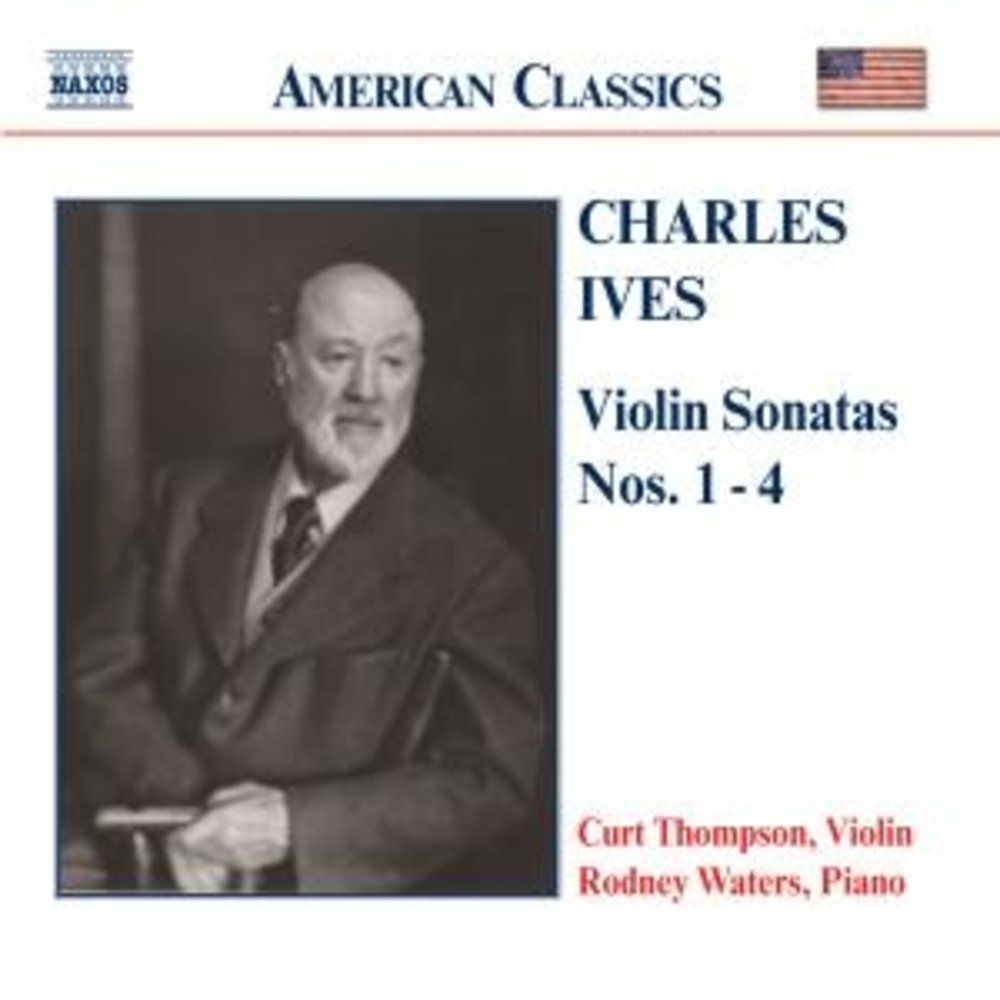 Naxos Ives: Violin Sonatas Nos.1-4