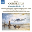 Naxos Cornelius,Complete Songs . 3