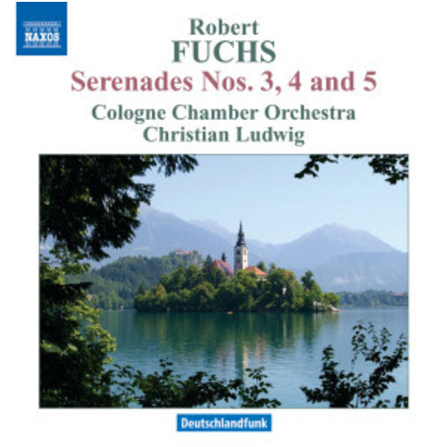 Naxos Fuchs: Serenades Nos.3-5